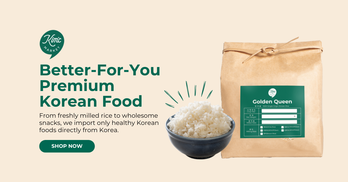 Better-for-you Korean food made in Korea
– Kim'C Market